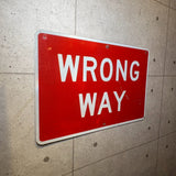 道路看板　【WRONG WAY】　ロードサイン　実物標識