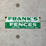 アドバタイジングメタルサイン　【FRANK'S ROOFING CO. FENCES（フランクス・ルーフィング＆フェンス）】　フェンス用ミニ看板