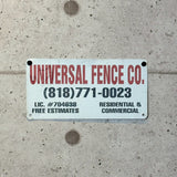 アドバタイジングメタルサイン　【UNIVERSAL FENCE CO.（ユニバーサル・フェンス）】　フェンス用ミニ看板