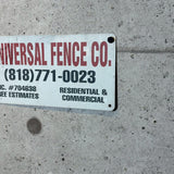 アドバタイジングメタルサイン　【UNIVERSAL FENCE CO.（ユニバーサル・フェンス）】　フェンス用ミニ看板