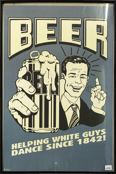 品番2954　ポスター　『BEER - HELPING WHITE GUYS DANCE SINCE 1842!』 　インテリア　アート　壁掛　千葉店